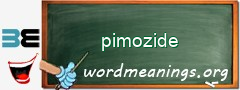 WordMeaning blackboard for pimozide